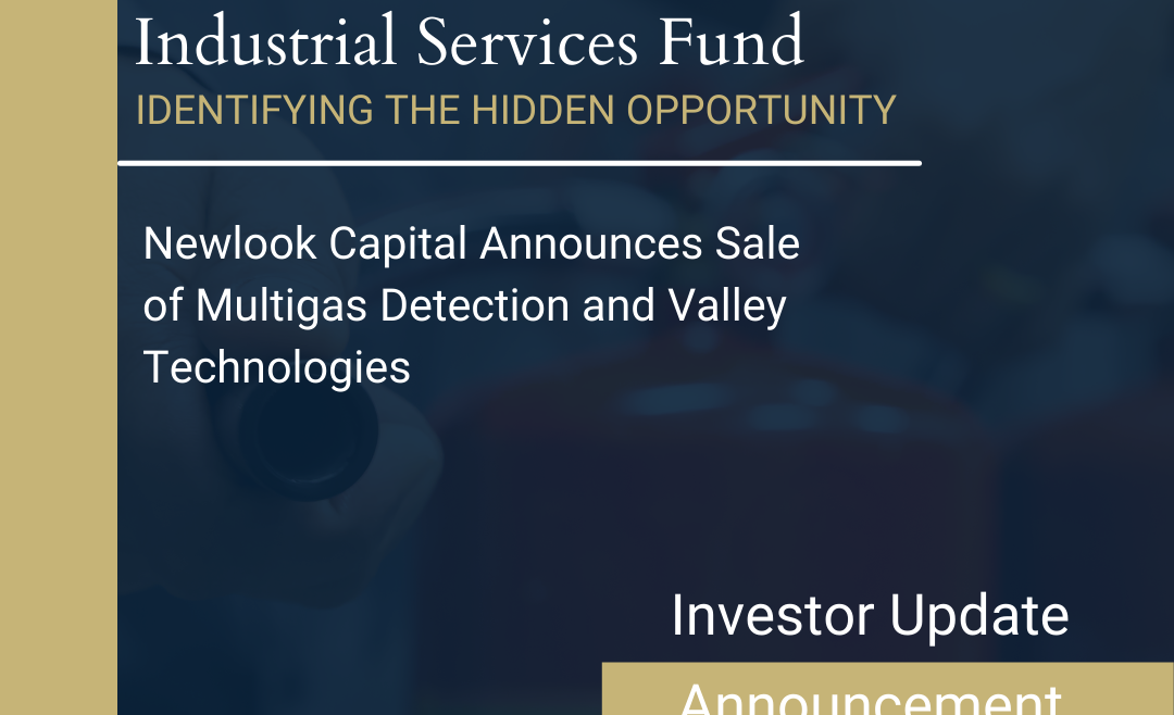 Newlook Capital Announces Sale of Multigas Detection and Valley Technologies