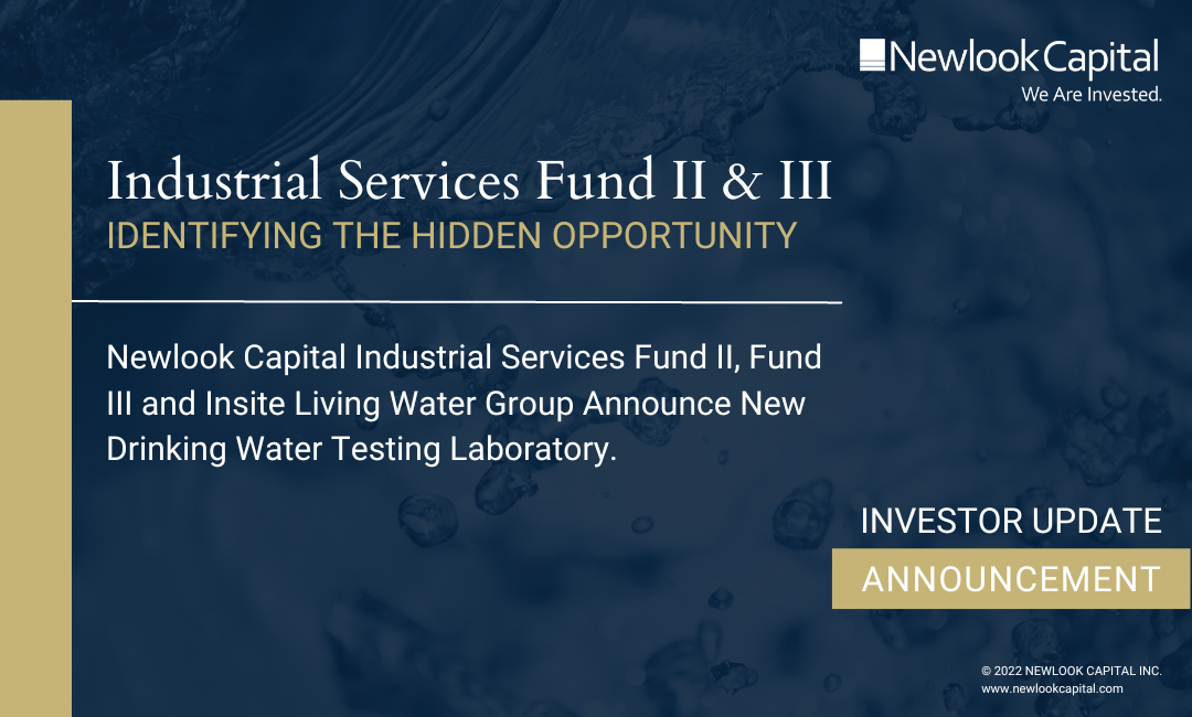 Newlook Capital Industrial Services Fund II, Fund III and Insite Living Water Group Announce New Drinking Water Testing Laboratory