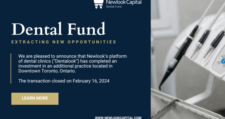 Newlook Capital’s “Dentalook” Platform Closes 32nd Clinic