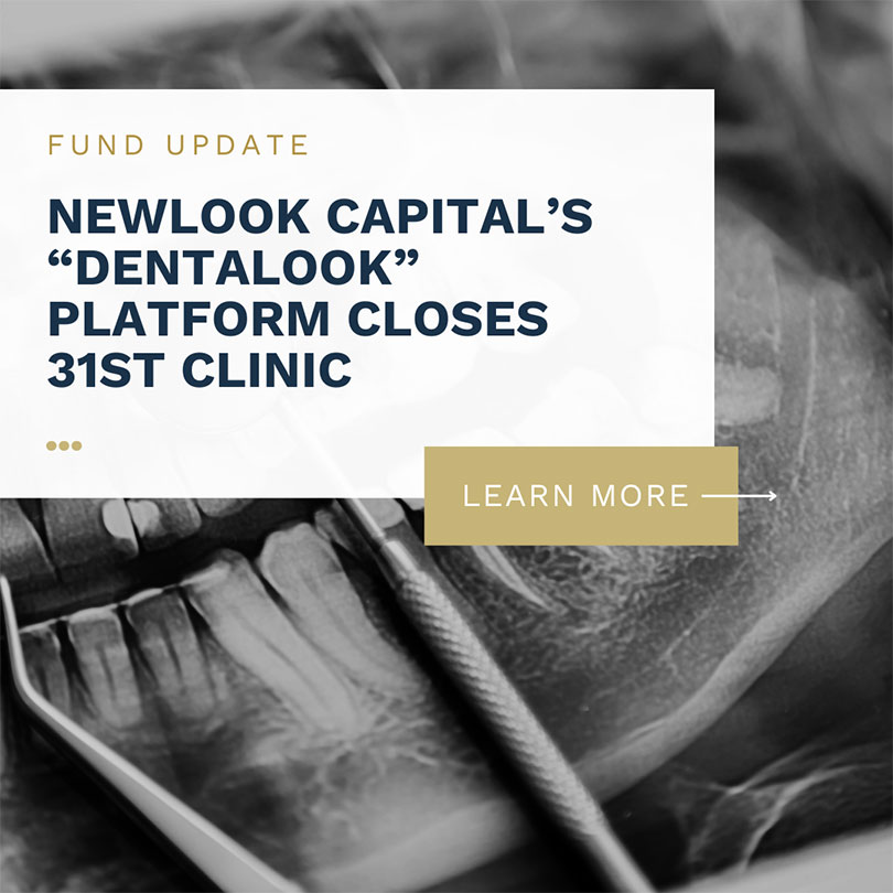 Newlook Capital’s “Dentalook” Platform Closes 31st Clinic