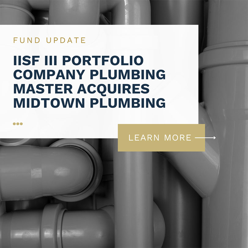 IISF III Portfolio Company Plumbing Master Acquires Midtown Plumbing