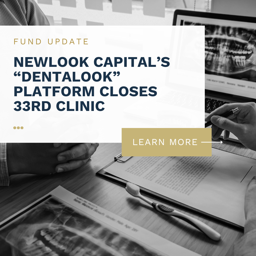 Newlook Capital’s “Dentalook” Platform Closes 33rd Clinic