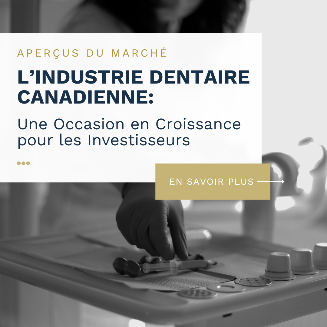 The Canadian Dental Industry: A Growing Opportunity for Investors