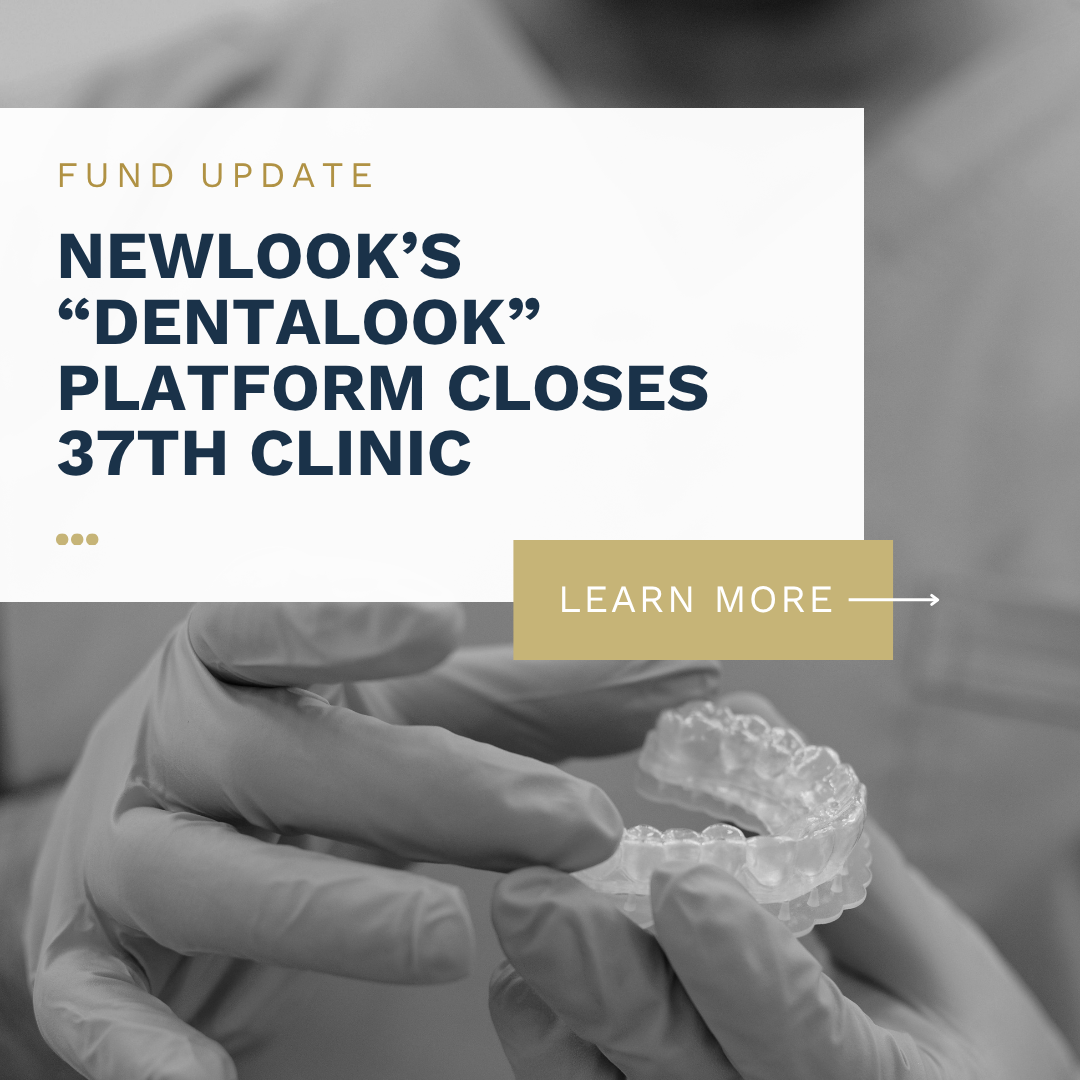 Newlook Capital’s “Dentalook” Platform Closes 37th Clinic